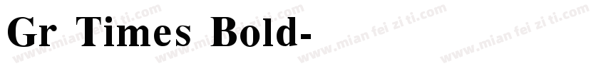Gr Times Bold字体转换